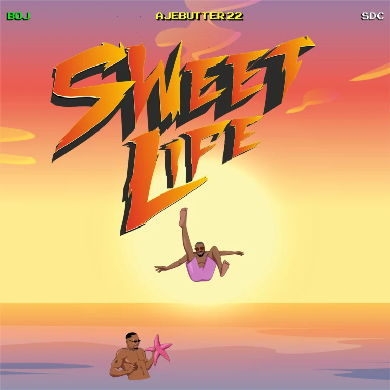 Cover Art For BOJ – Sweet Life ft. Ajebutter22 & Show Dem Camp