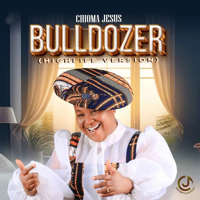 Cover Art For Chioma Jesus – Bulldozer (Highlife Version)