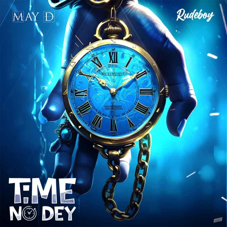 Cover Art For May D – Time No Dey ft. Rudeboy