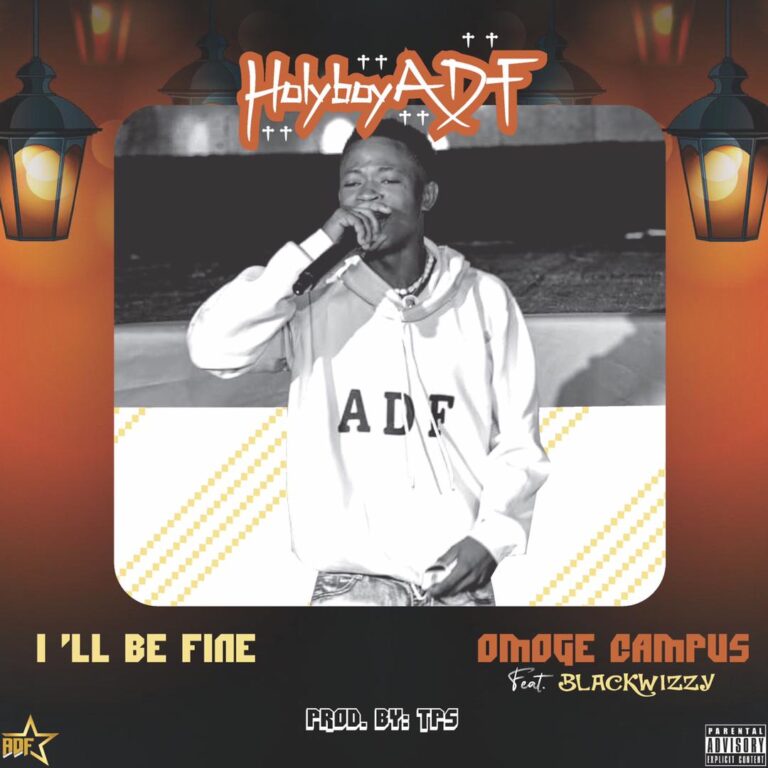 Cover Art For HolyBoy ADF – I’ll Be fine & Omoge Campus