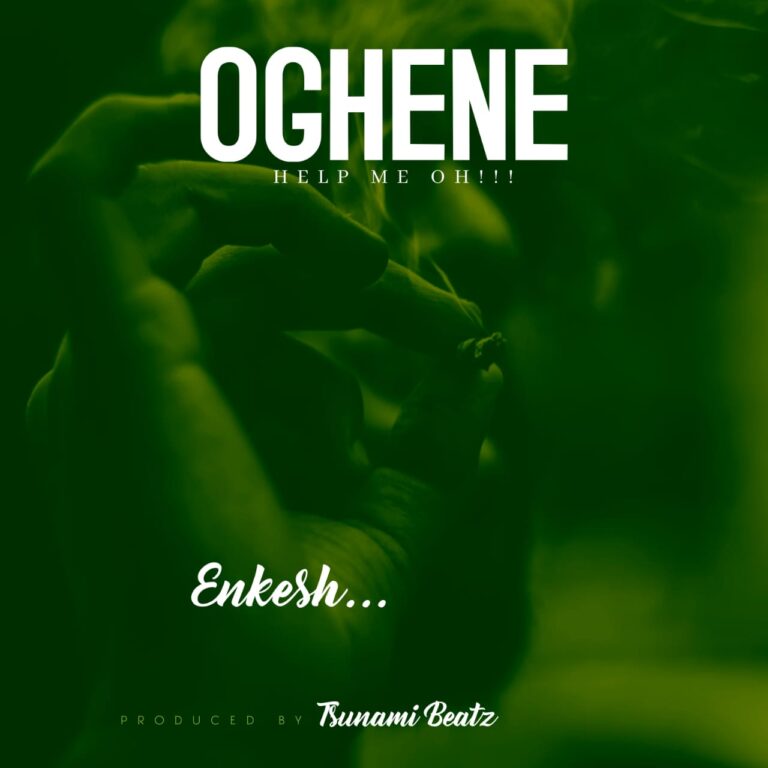 Cover Art For Enkesh – Oghene (Help Me Oh!!!)