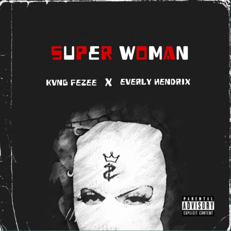 Cover Art For Kvng Fezee – Super Woman (feat Everly Hendrix)