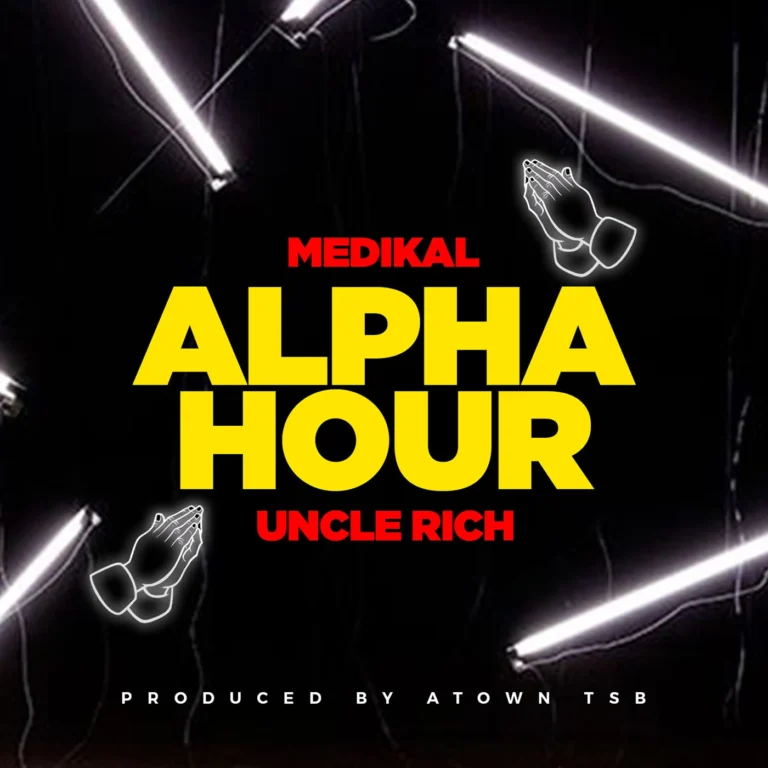 Cover Art For Medikal – Alpha Hour ft. Uncle Rich