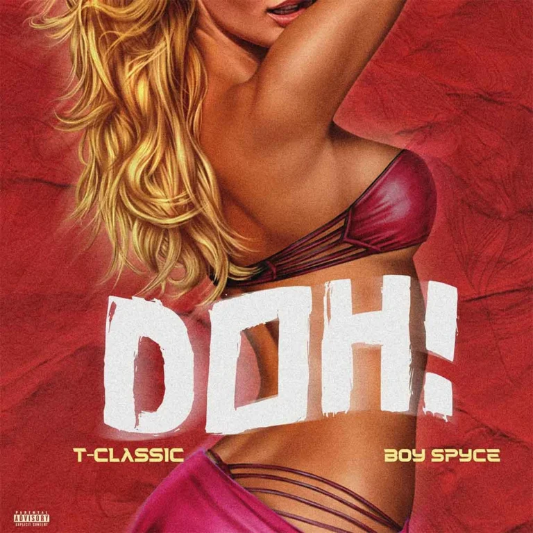 Cover Art For T-Classic – Doh ft. Boy Spyce