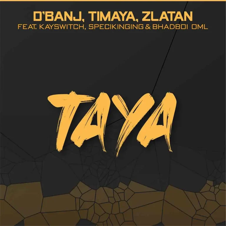 Cover Art For D’banj – Taya ft. Zlatan, Timaya, BhadBoi OML, Kayswitch & Specikinging