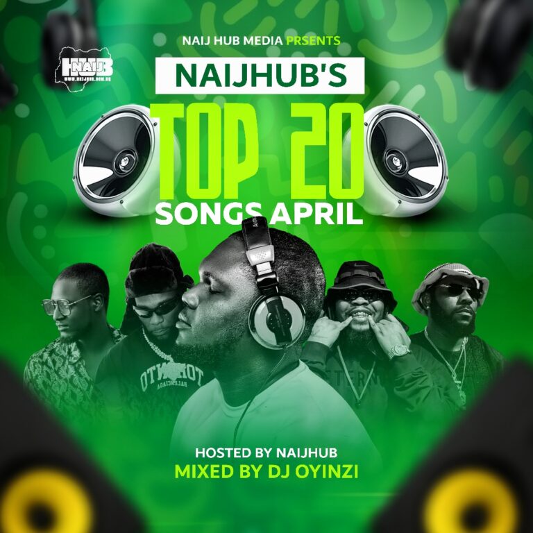 Cover Art For NaijHub, DJ Oyinzi – NaijHub’s Top-20 Songs April Promotional Mixtape