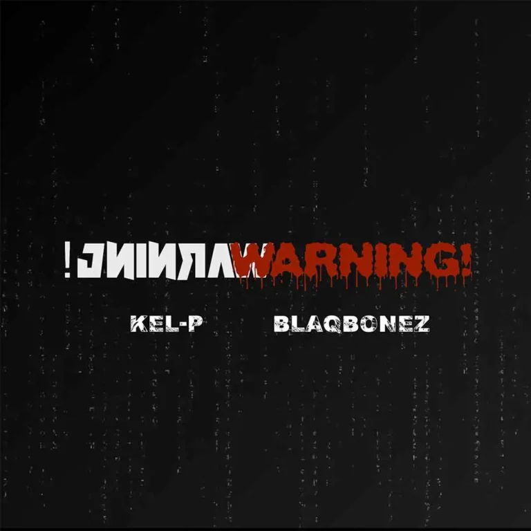 Cover Art For Kel-P – Warning! ft. Blaqbonez