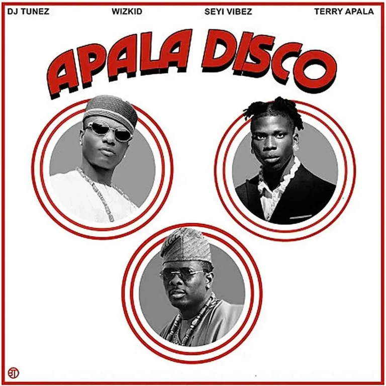 Cover Art For DJ Tunez – APALA DISCO (Remix) ft. Wizkid, Seyi Vibez & Terry Apala