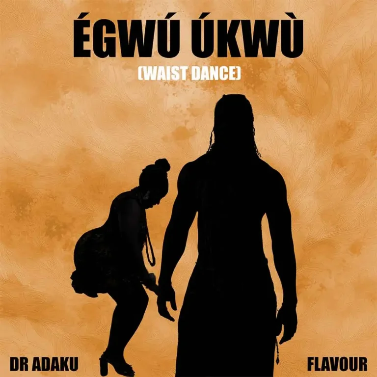 Cover Art For Dr Adaku – Egwu Ukwu (Waist Dance) ft. Flavour