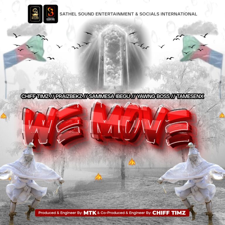 Cover Art For We move by Sammesa Ibegu x Praizbekz x Yawng Boss x Tamesenx x chifftimz