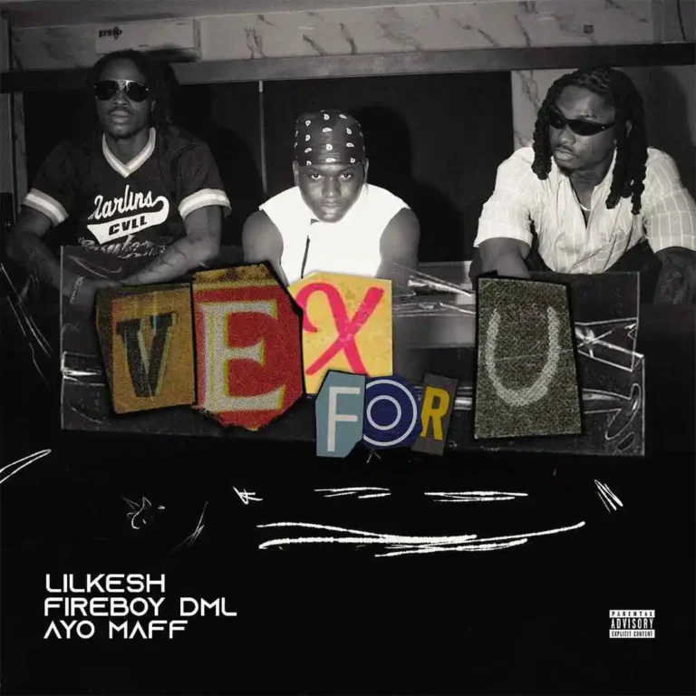 Cover Art For Lil Kesh – Vex For U feat. Ayo Maff & Fireboy DML