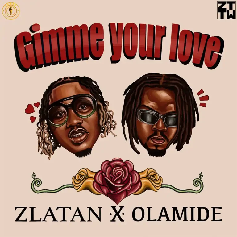 Cover Art For Zlatan – Gimme your love ft Olamide