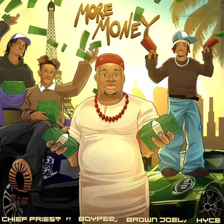Cover Art For Chief Priest – More Money ft. BoyPee, Brown Joel & Hyce