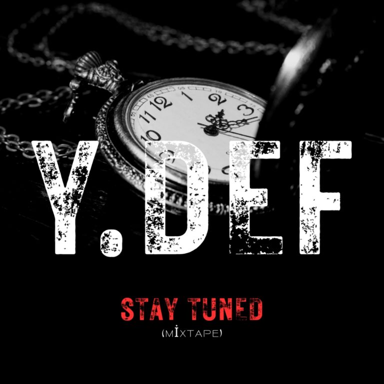Cover Art For Y.Def – Stay Tuned (Mixtape Album)
