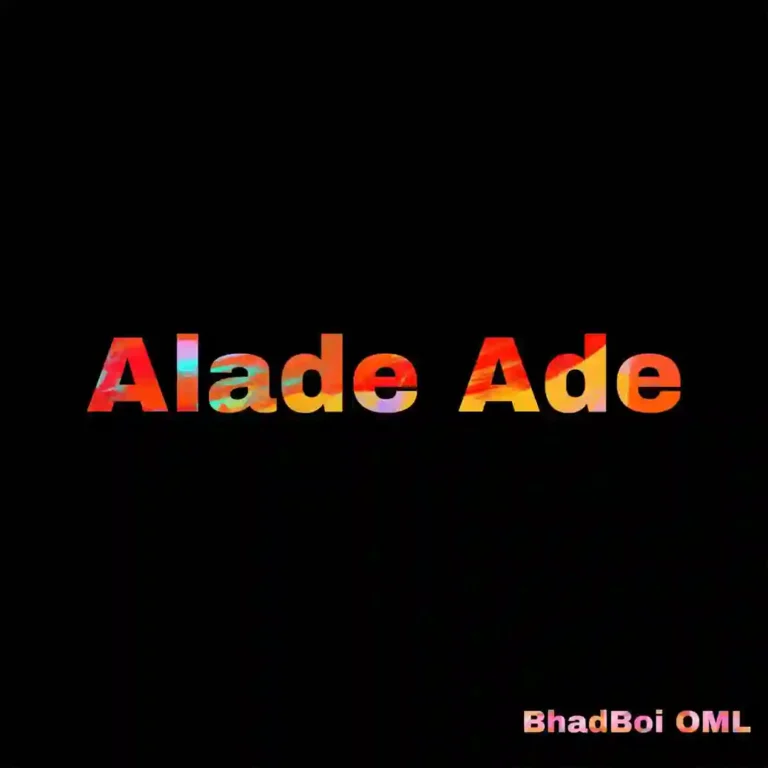 Cover Art For Bhadboi OML – Alade Ade