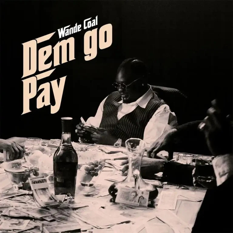 Cover Art For Wande Coal – DEM GO PAY