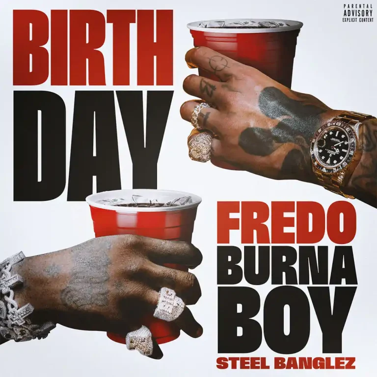 Cover Art For Fredo – Birthday ft. Burna Boy & Steel Banglez