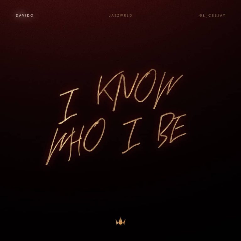 Cover Art For Davido Releases New Single ‘I Know Who I Be’ Featuring Jazz Wrld and Gl_Ceejay – Listen Now