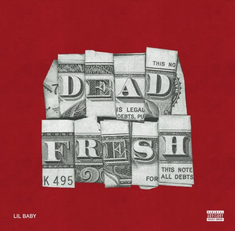 Cover Art For Lil Baby Drops “Dead Fresh” – Stream the New Hip-Hop Hit